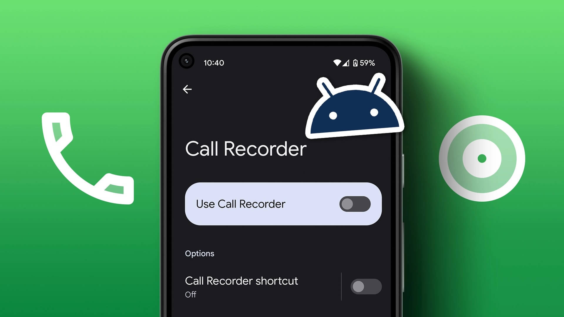 Cómo grabar y eliminar grabaciones de llamadas en Android - Cómo grabar y eliminar grabaciones de llamadas en Android